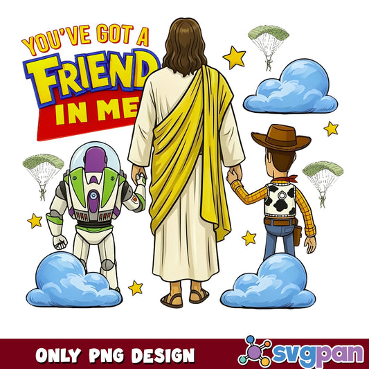 You've Got A Friend In Me Jesus PNG, Toy Story PNG, Christian PNG