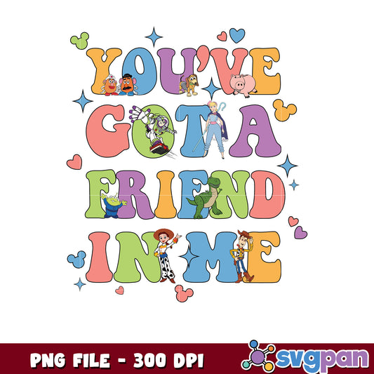 You've got a friend in me png, toy story quote png, woody and buzz lightyear design png