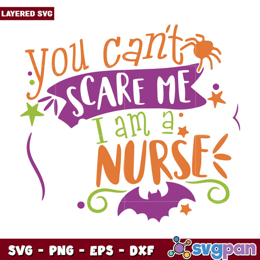 You can't scare me i'm a nurse svg , halloween time svg, halloween decorations svg