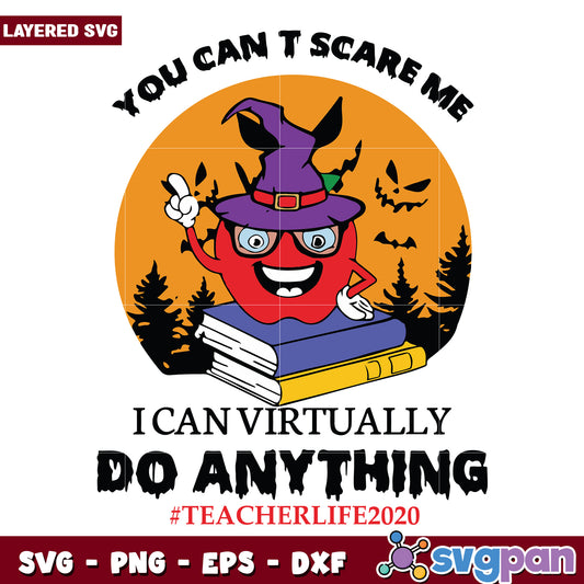 You can't scare me i can virtually do anything svg, halloween time svg, halloween decorations svg (2)
