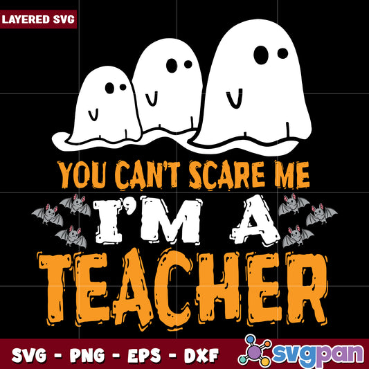 You cant scare me im a teacher svg, halloween quotes svg, halloween svg (3)