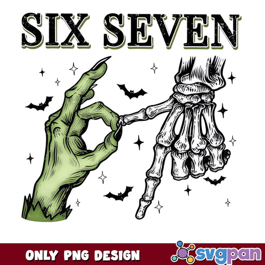 Zombie And Skeleton Hand Six Seven PNG, Halloween Birthday PNG, Spooky PNG