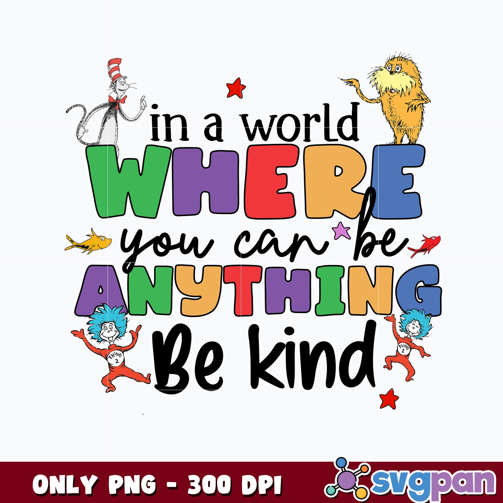 Dr Seuss in a world where you can be kind png