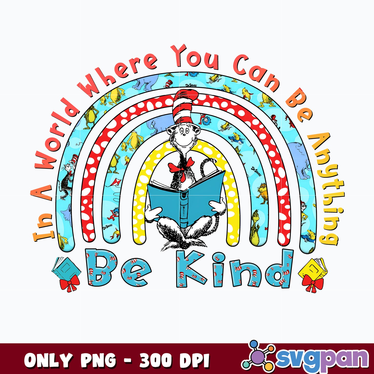 In A World Where You Can Be Anything Be Kind png