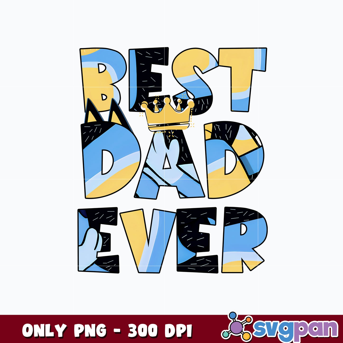 Best Dad Ever Png, Bluey Bandit Dad png