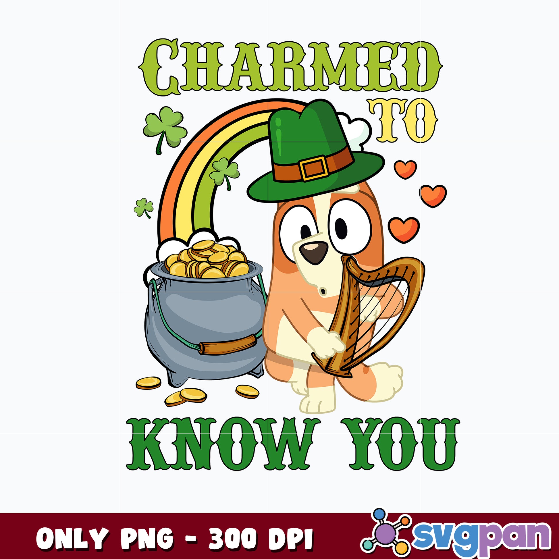 Bluey charmed to Know You St Patricks Day png