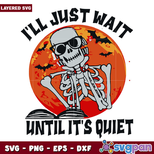 i will just wait until its quiet svg, halloween holiday svg, halloween characters svg