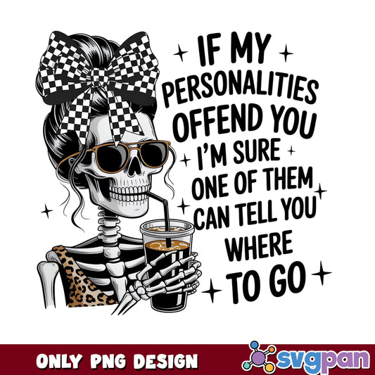 Messy Bun Skeleton Coffee PNG, Funny Skull Quote PNG, Sarcastic PNG