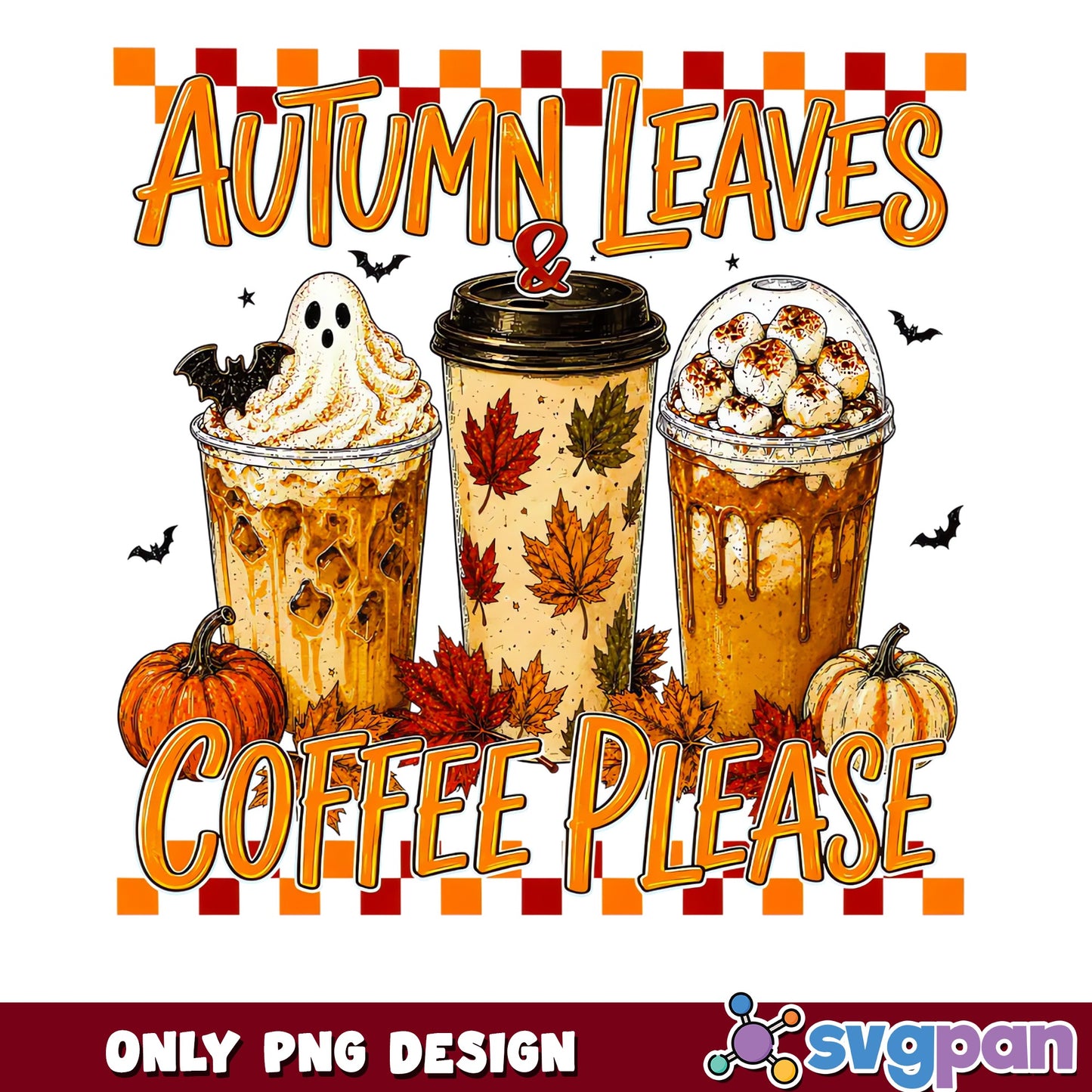 Autumn Leaves And Coffee Please PNG, Fall Halloween PNG, Pumpkin Spice PNG