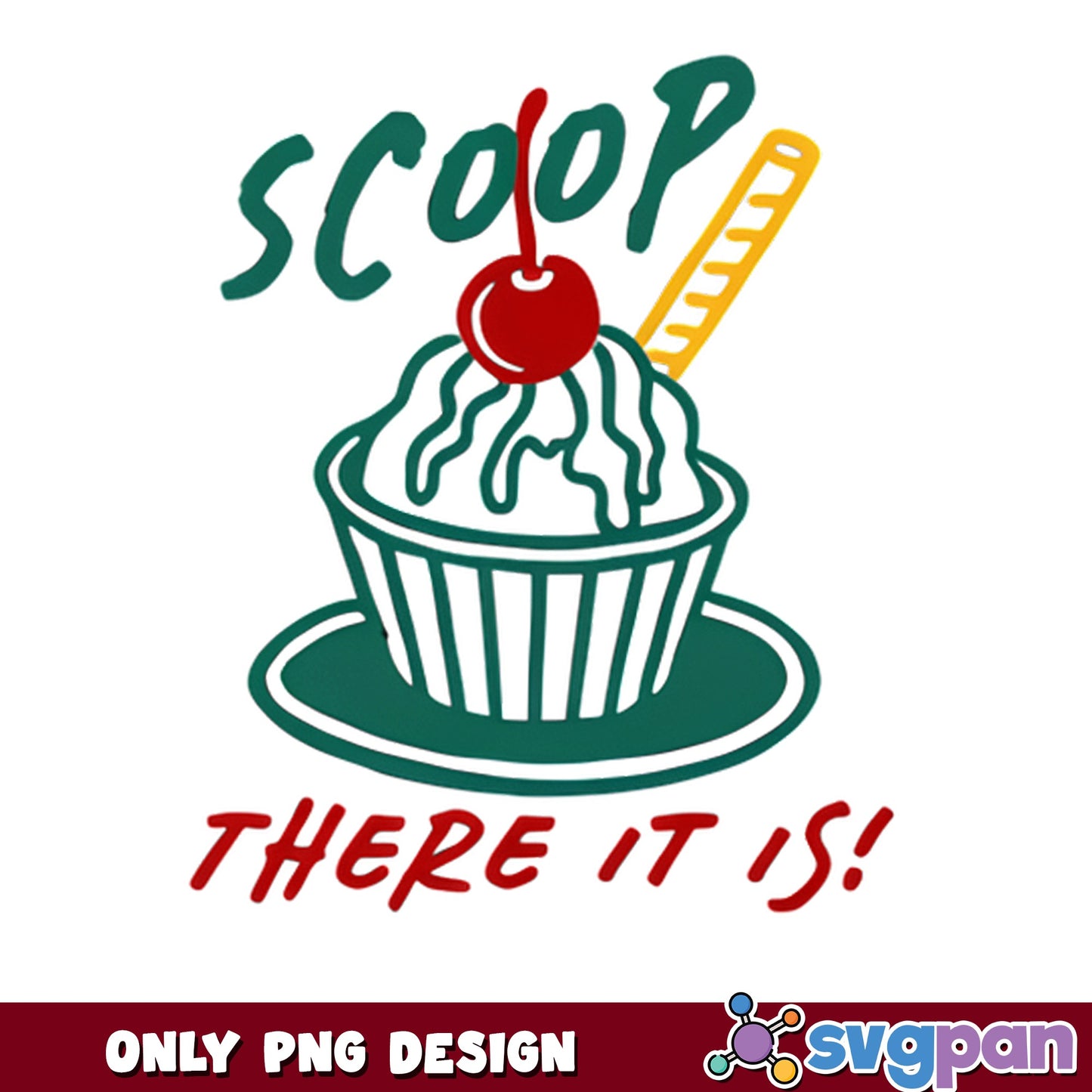 Scoop There It Is Ice Cream PNG, Funny Summer PNG, Ice Cream PNG