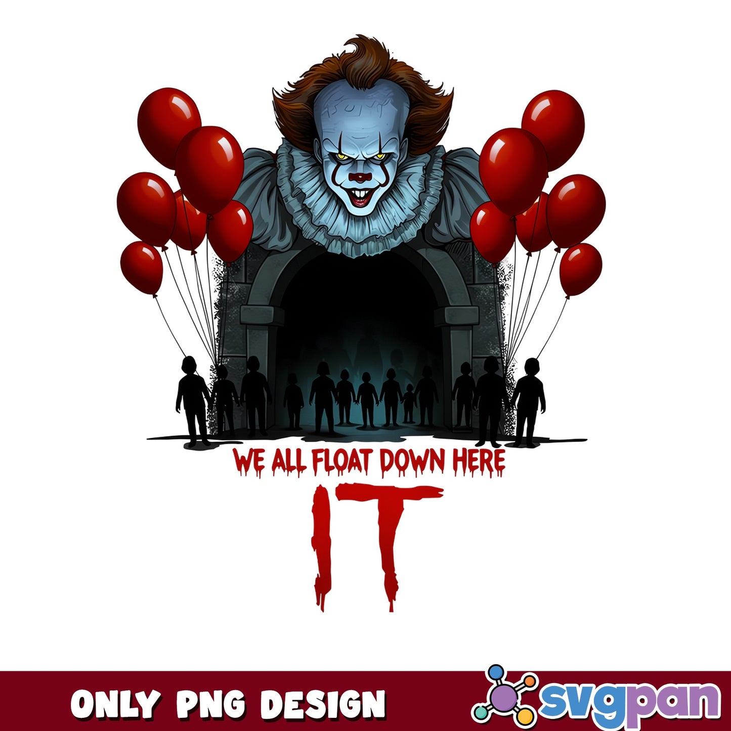 Pennywise We All Float Down Here PNG, IT Clown PNG, Halloween PNG