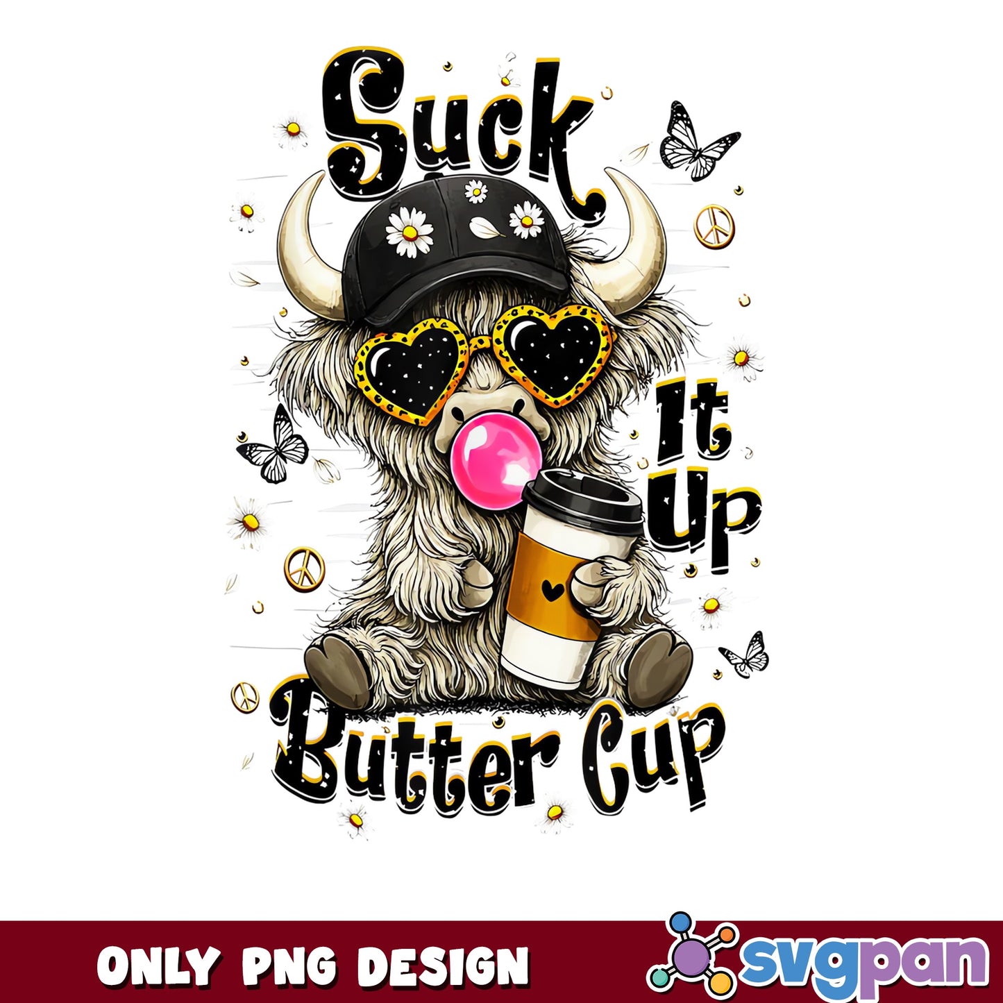 Suck It Up Buttercup Highland Cow PNG, Funny Cow PNG, Western PNG