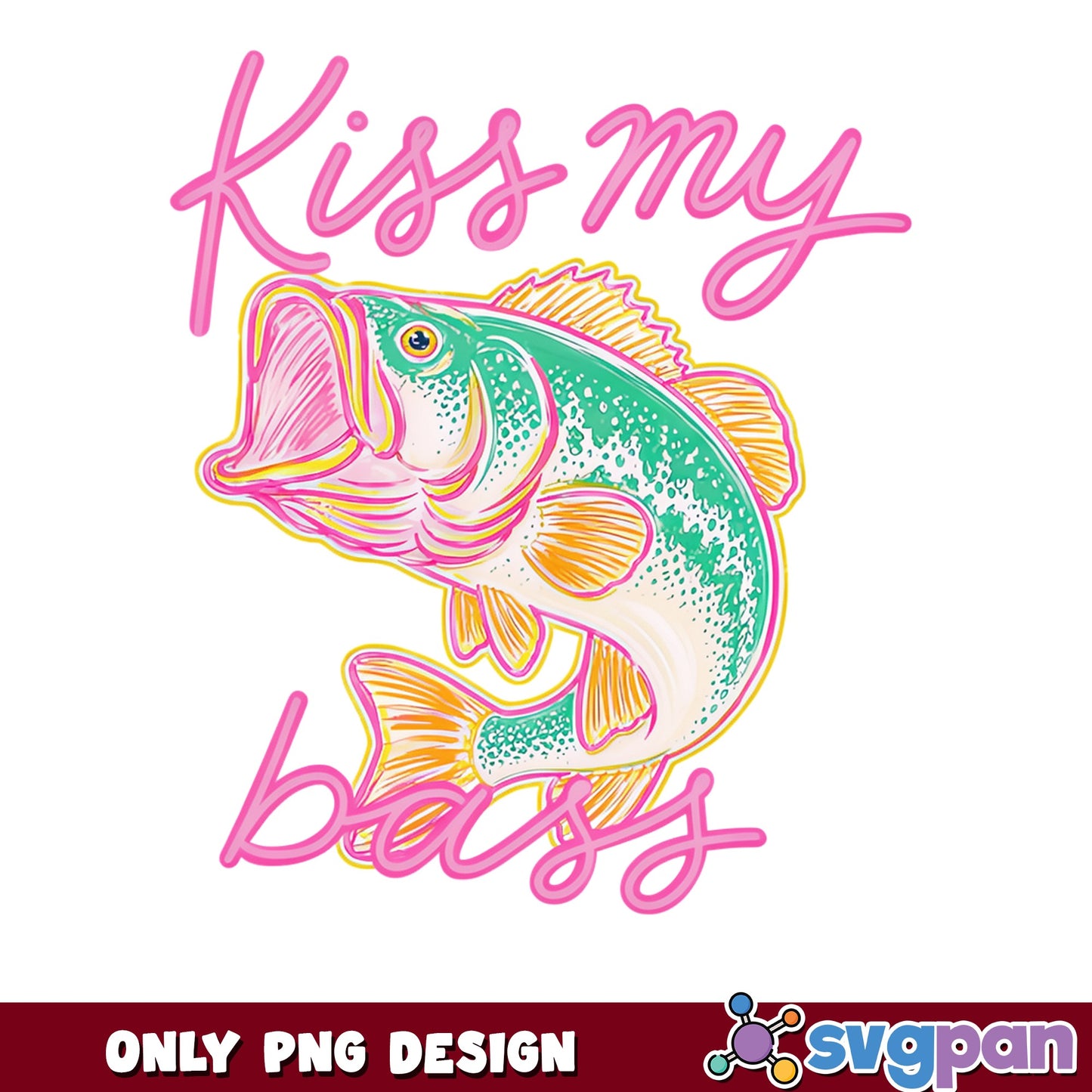 Kiss My Bass Fishing PNG, Funny Fishing Quote PNG, Fish PNG