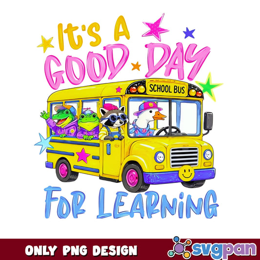 Its A Good Day For Learning PNG, School Bus PNG, Teacher PNG