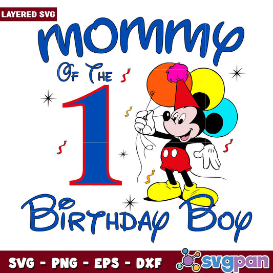 mommy Mickey mouse 1st of the birthday boy svg, Disney characters svg, Digital Download