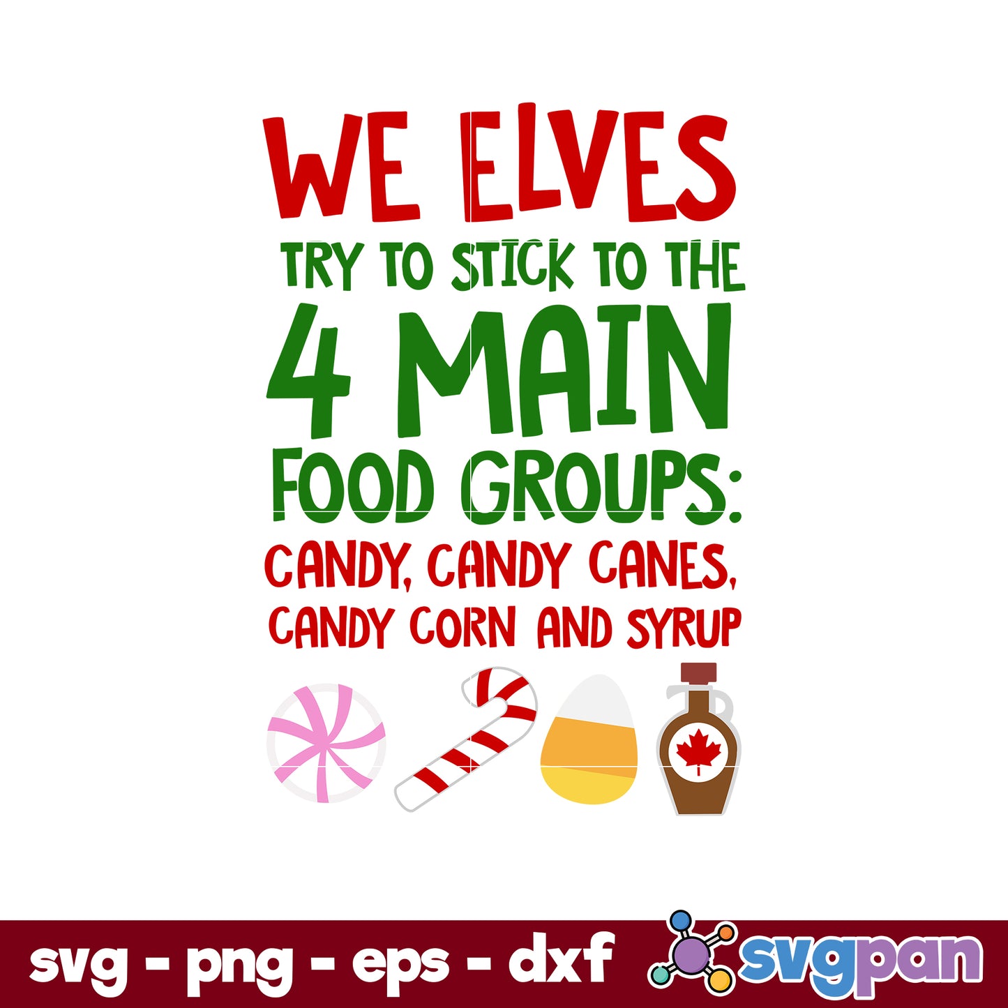 We Elves Try To Stick To The Main Food Groups SVG, Christmas SVG