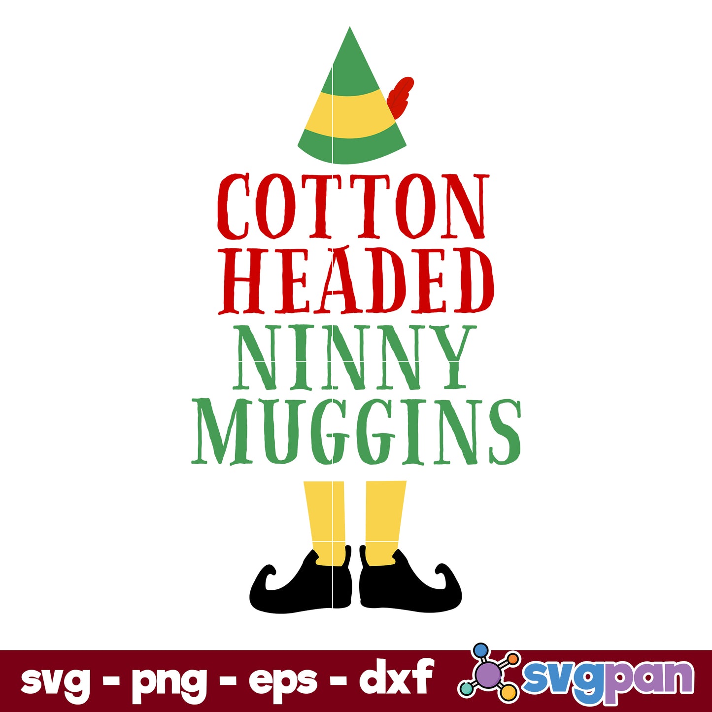 Elf Cotton Headed Ninny Muggins SVG, Christmas SVG.