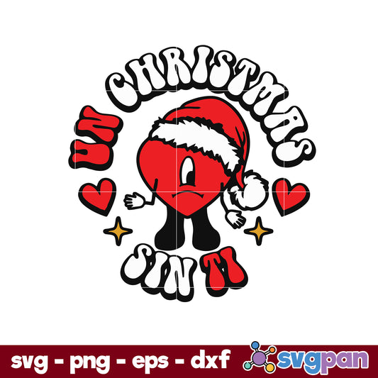 Un Christmas Sin Ti SVG, Bad Bunny Christmas SVG, Christmas SVG.