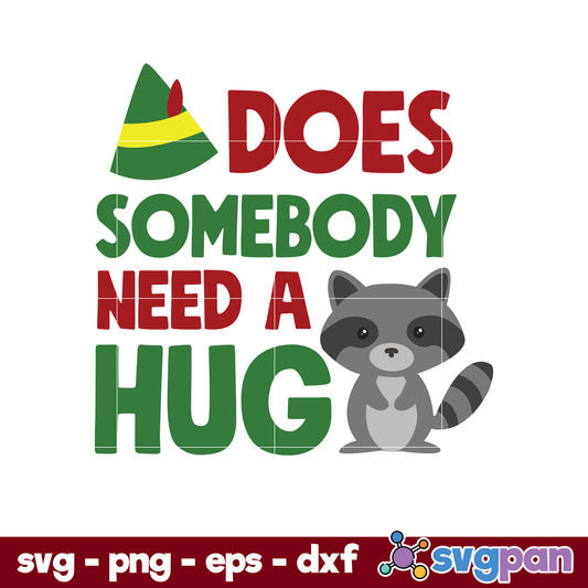 Does Somebody Need A Hug SVG, Christmas SVG.