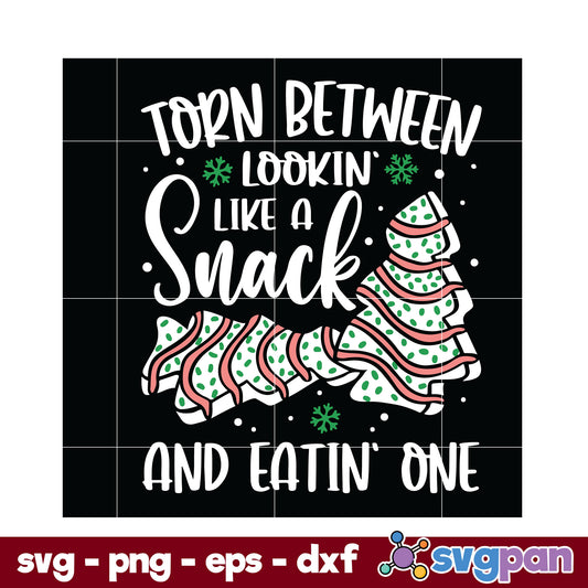 Torn Between Looking Like A Snack or Eating One SVG, Christmas Tree SVG.