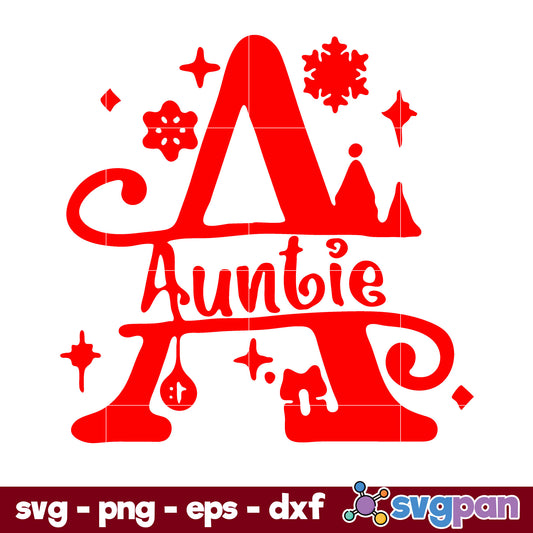 Aunt Christmas Alphabet SVG, Christmas SVG, PNG DXF EPS Digital File.