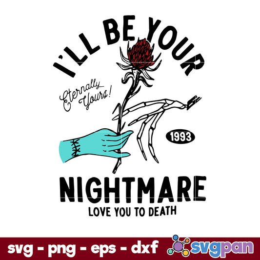 Disney The Nightmare Before Christmas I'll Be Your Nightmare SVG, Christmas SVG, PNG DXF EPS Digital File.