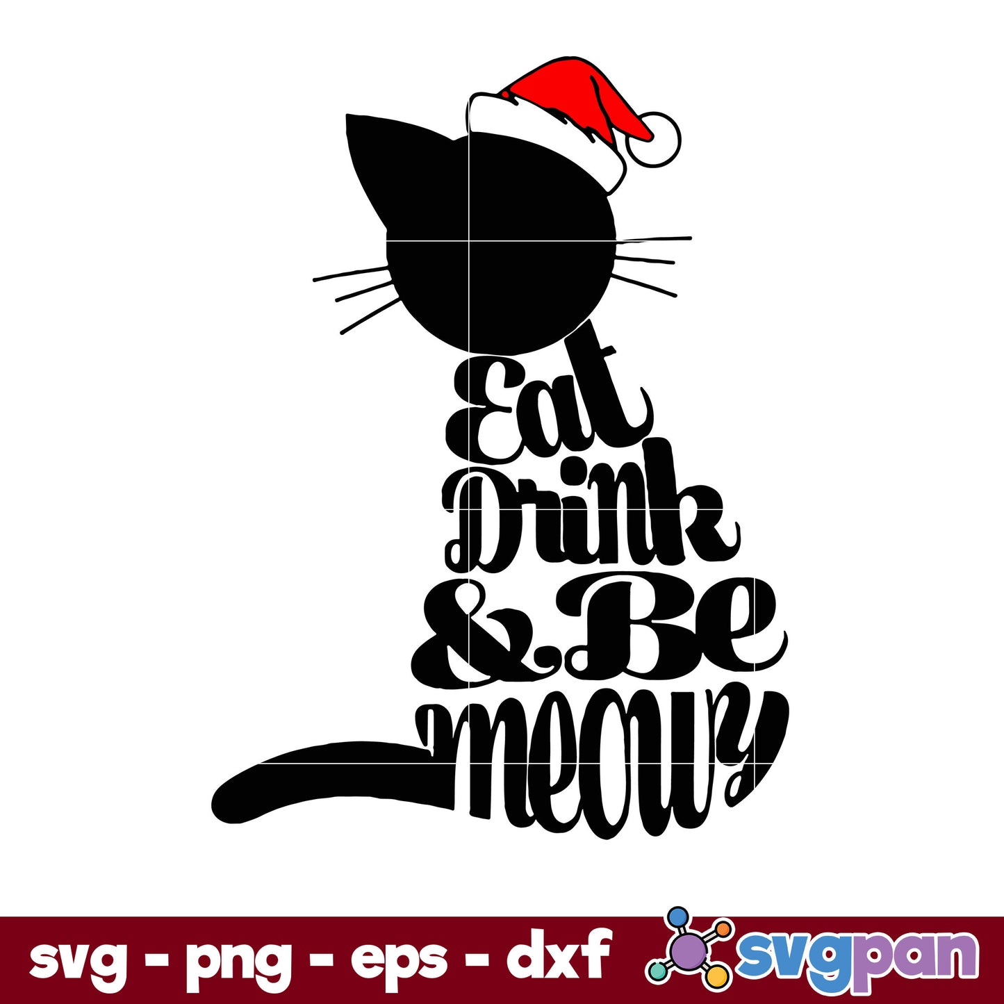 Eat Drink And Be Meowy Christmas Cat SVG, Christmas SVG, PNG DXF EPS Digital File.