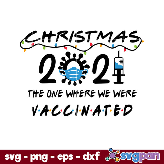 Friends 2021 Christmas ornament The One Where We Were Vaccinated SVG, Christmas SVG, PNG DXF EPS Digital File.