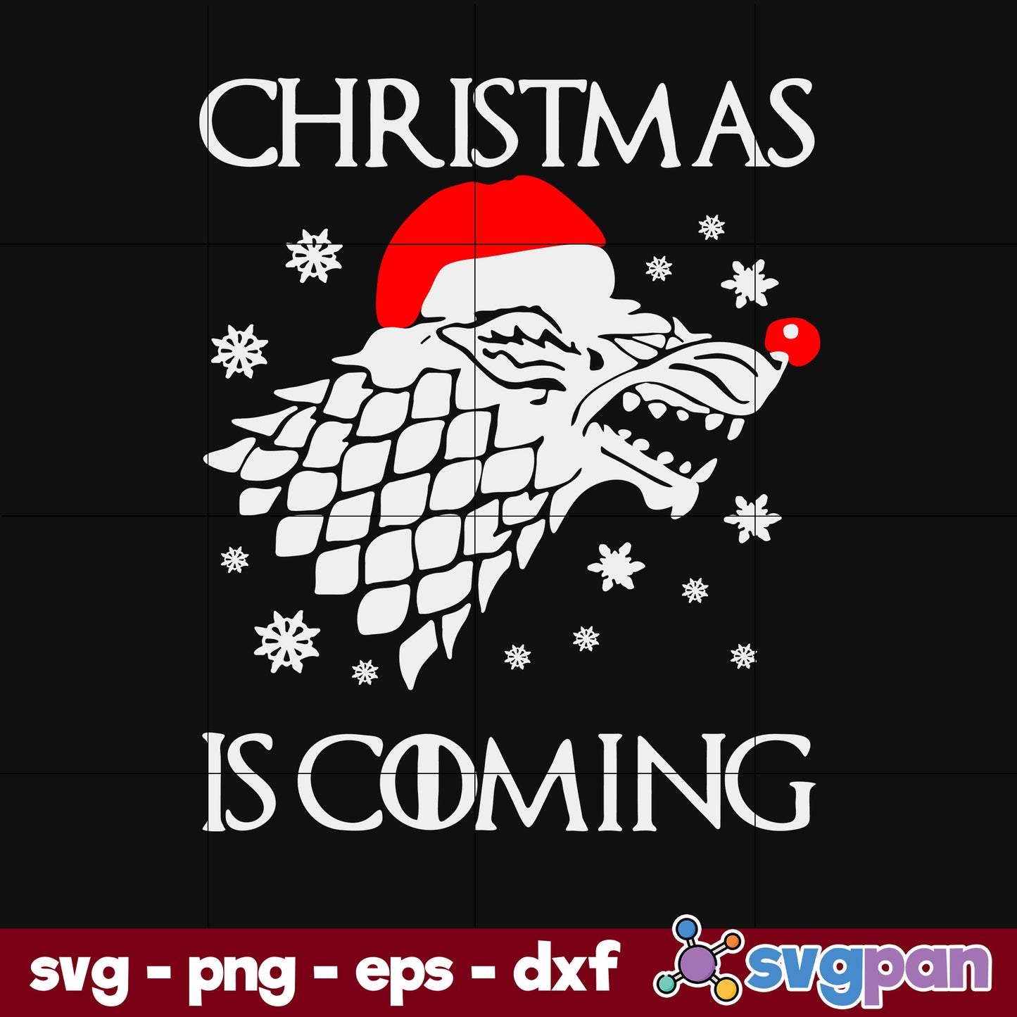 Game Of Thrones Christmas Is Coming SVG, Christmas SVG, PNG DXF EPS Digital File.