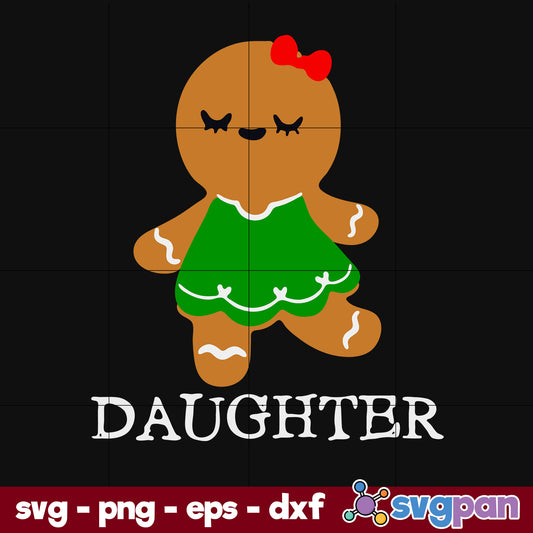 Gingerbread Daughter Christmas SVG, Christmas SVG, PNG DXF EPS Digital File.