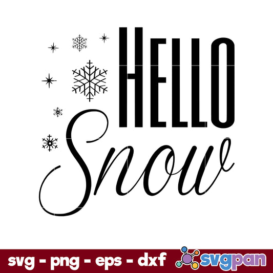 Hello Snow SVG, Christmas SVG, PNG DXF EPS Digital File.