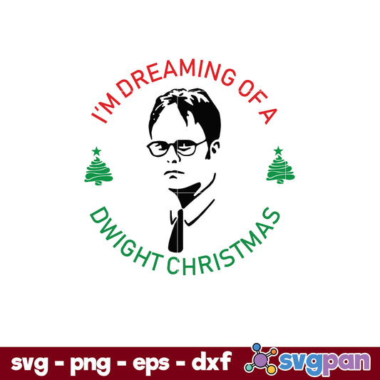 I’m Dreaming Of A Dwight Christmas The Office SVG, Christmas SVG, PNG DXF EPS Digital File.