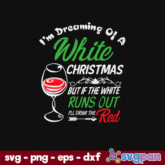 I’m Dreaming Of A White Christmas SVG, Christmas SVG, PNG DXF EPS Digital File.