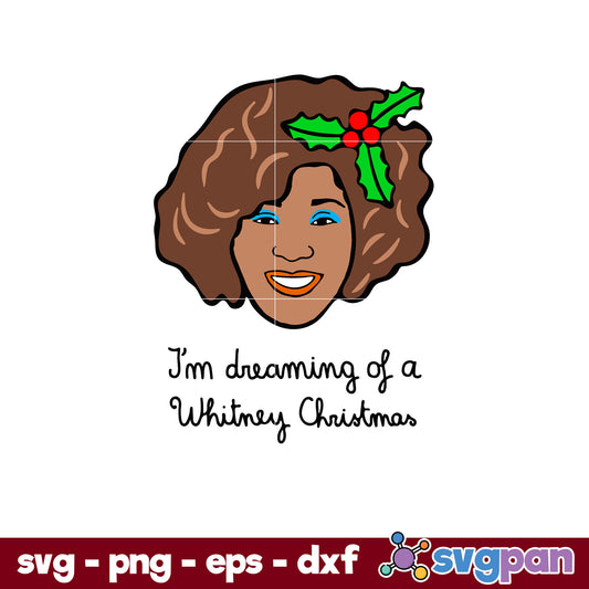 I'm dreaming of a Whitney Christmas SVG, Christmas SVG, PNG DXF EPS Digital File.