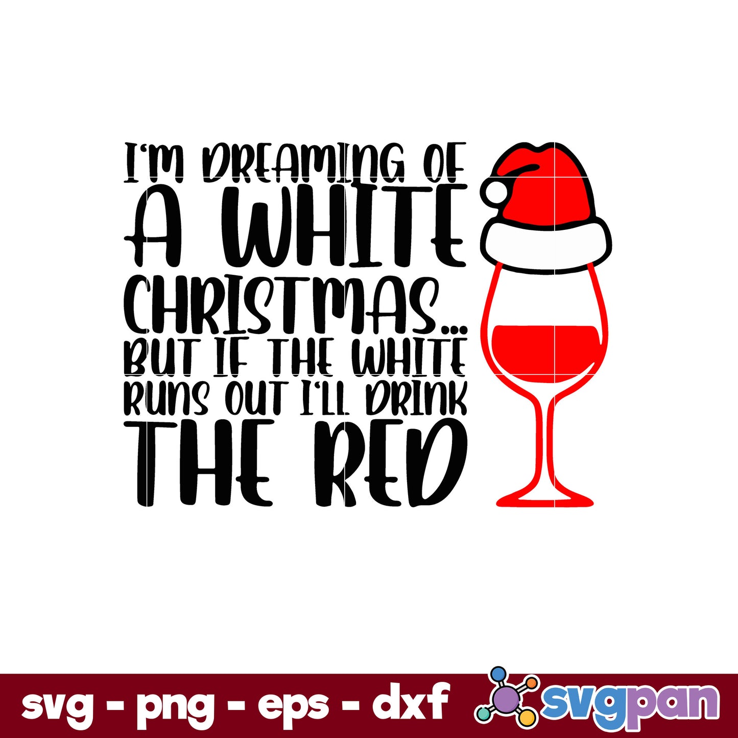 I'm dreaming of a white Christmas SVG, Christmas SVG, PNG DXF EPS Digital File.