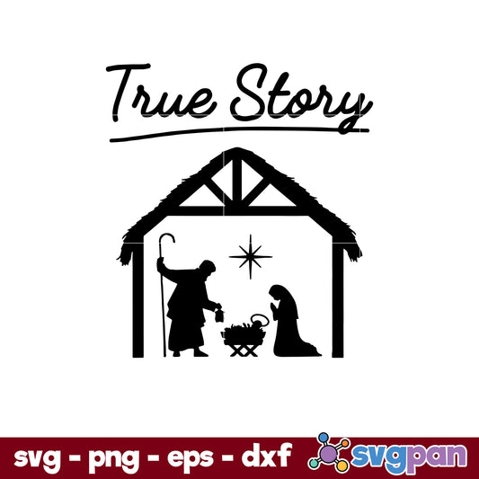 Jesus Christmas True Story SVG, Christmas SVG, PNG DXF EPS Digital File.