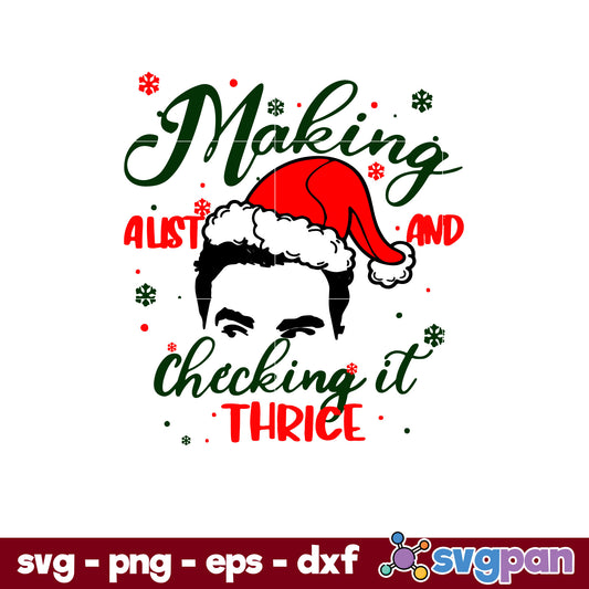 Making A List And Checking It Thrice Funny Christmas Saying SVG, Christmas SVG, PNG DXF EPS Digital File.