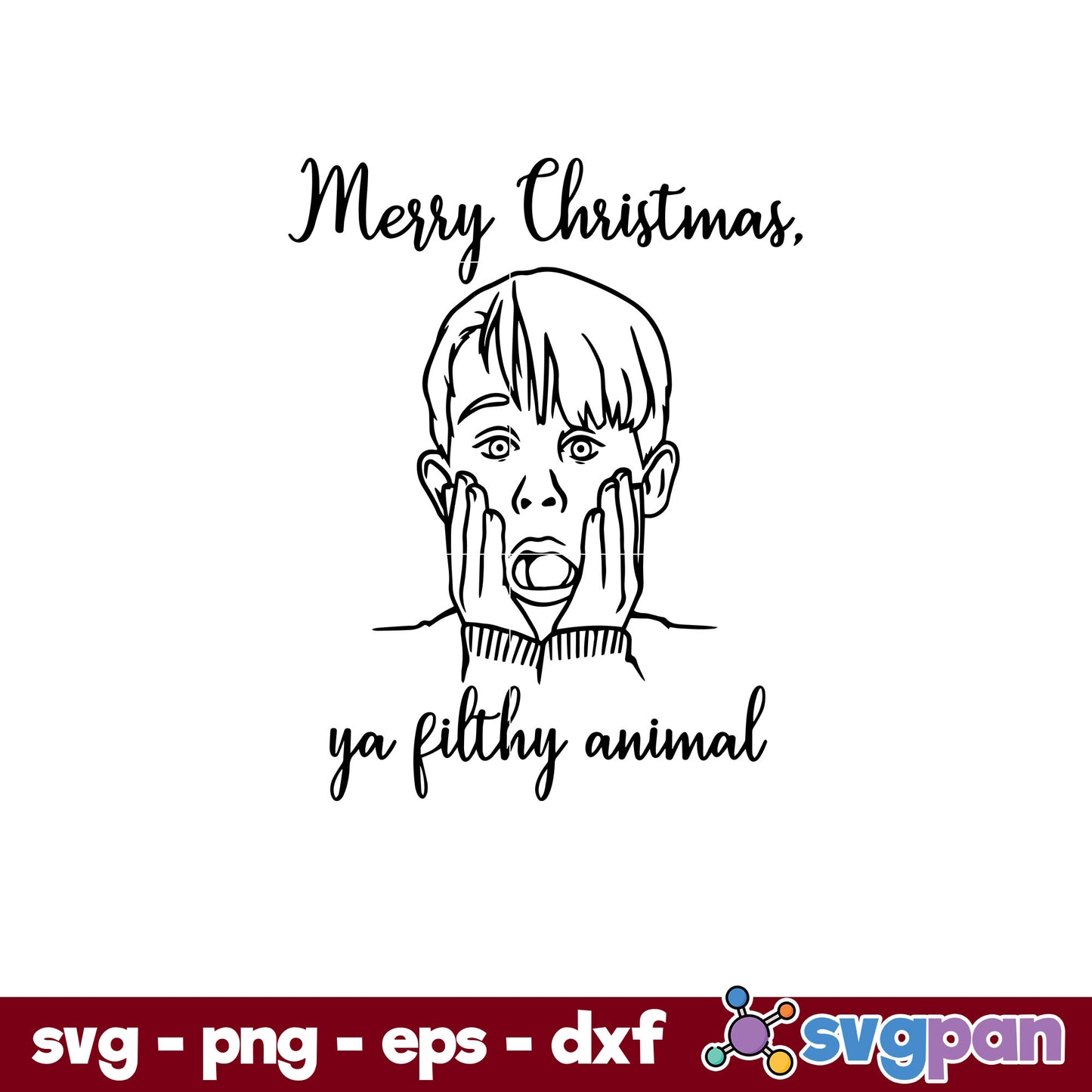 Merry Christmas Ya Filthy Animal Kevin Design SVG, Christmas SVG, PNG DXF EPS Digital File.