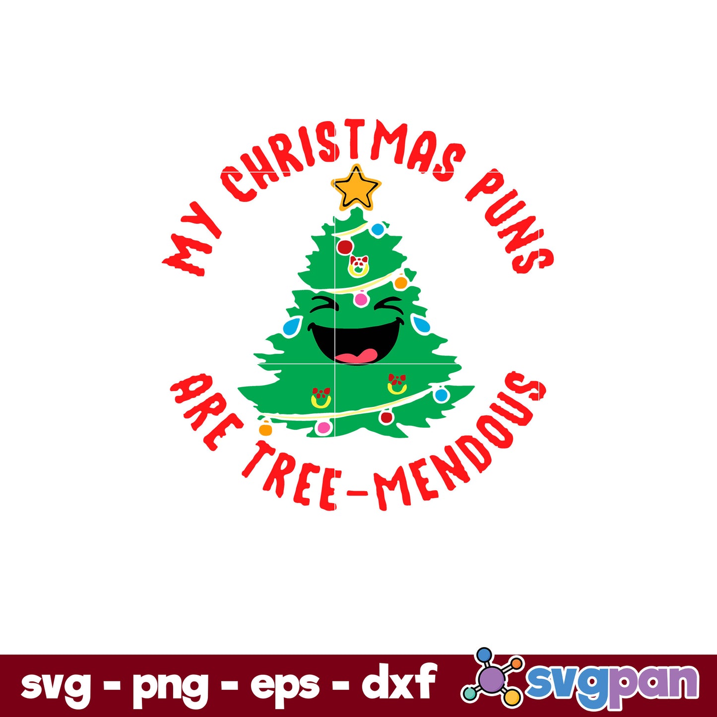 My Christmas Puns Are Tree SVG, Christmas SVG, PNG DXF EPS Digital File.