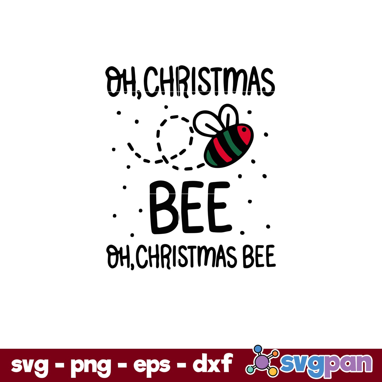 Oh Christmas Bee SVG, Christmas SVG, PNG DXF EPS Digital File.