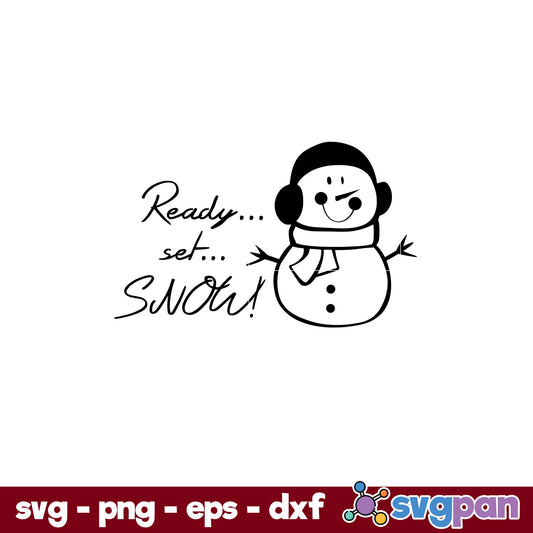 Ready Set Snow SVG, Christmas SVG, PNG DXF EPS Digital File.