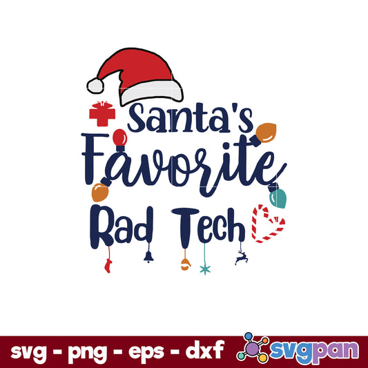Santa's Favorite Rad Tech SVG, Christmas SVG, PNG DXF EPS Digital File.