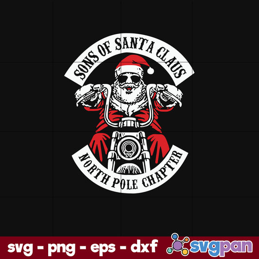 Sons Of Santa Claus North Pole Chapter SVG, Christmas SVG, PNG DXF EPS Digital File.