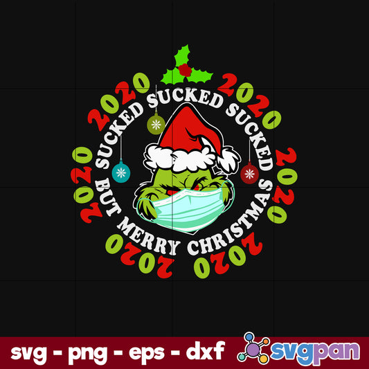 Sucker Sucker Sucker But Marry Christmas Grinch SVG, Christmas SVG, PNG DXF EPS Digital File.