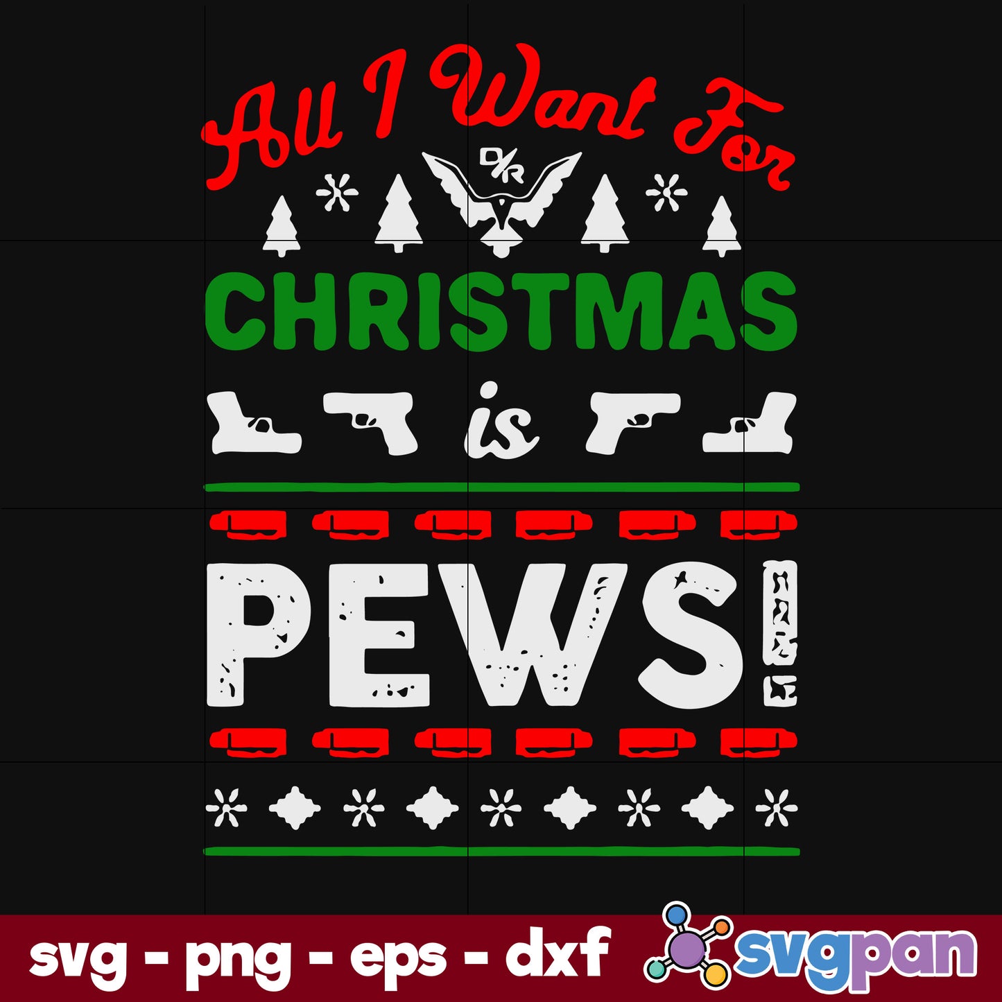 All I Want For Christmas Pews SVG, Christmas SVG, PNG DXF EPS Digital File.