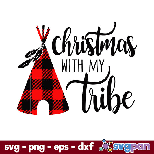 Christmas With My Tribe SVG, Christmas SVG, PNG DXF EPS Digital File.