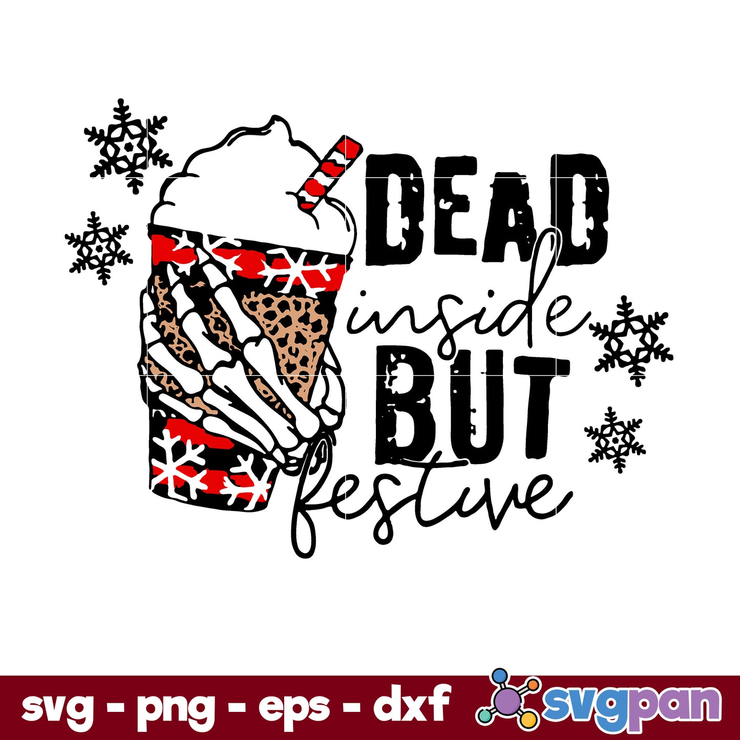 Dead Inside But Festive Skeleton Han Christmas SVG, Christmas SVG, PNG DXF EPS Digital File.