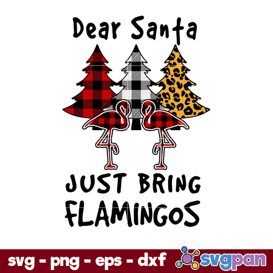 Dear Santa Flamingo SVG, Christmas SVG, PNG DXF EPS Digital File.