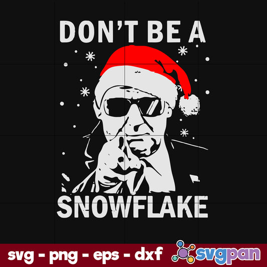 Don't Be A Snowflake Santa Trump 2024 SVG, Christmas SVG, PNG DXF EPS Digital File.