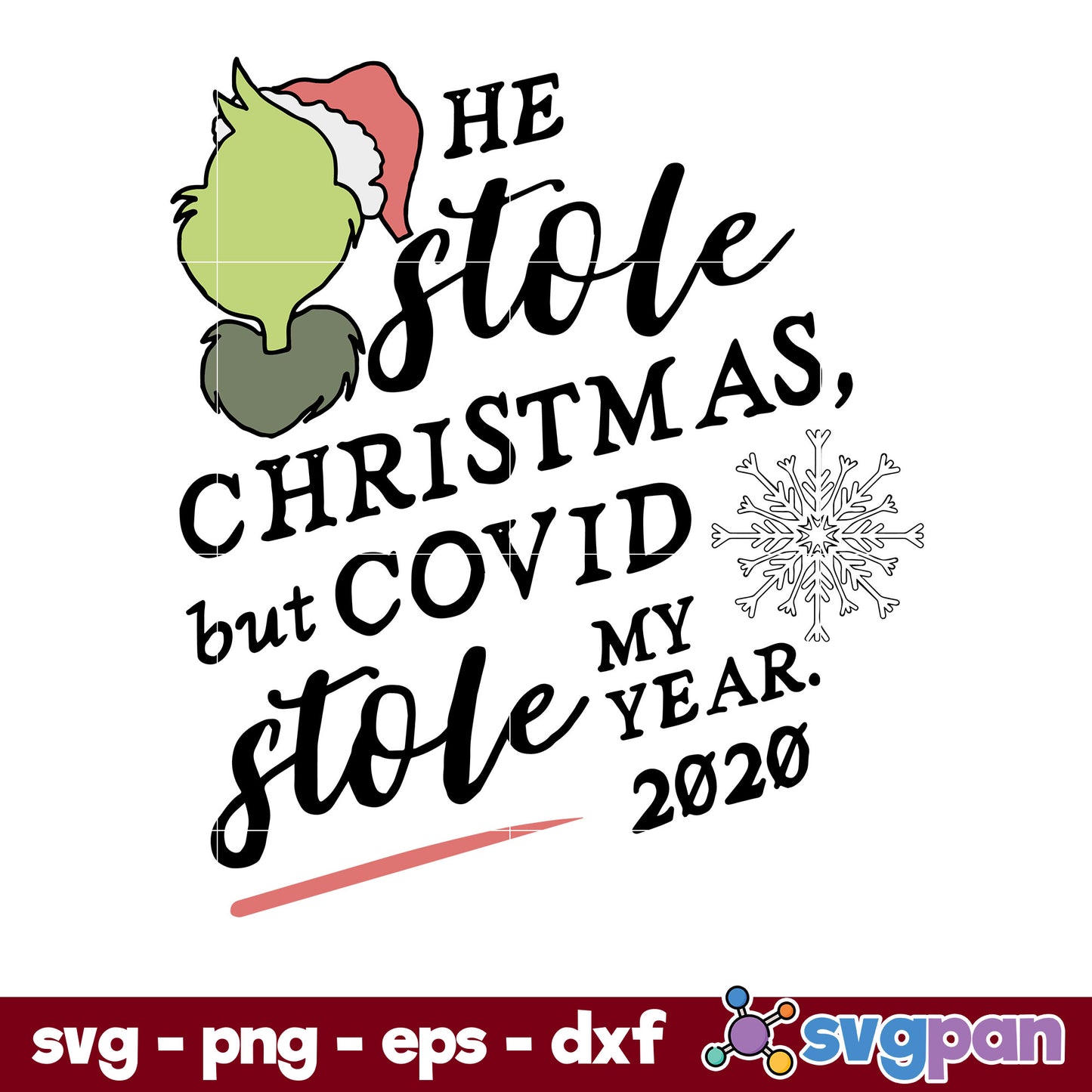 He Stole Christmas But Civid SVG, Christmas SVG, PNG DXF EPS Digital File.